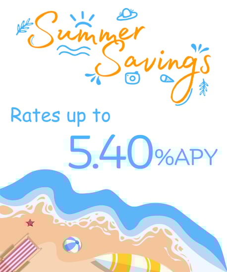 Summer Savings Rates up to 5.40%
